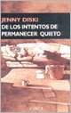 De los intentos de permanecer quieto (Narrativa) (Spanish Edition)