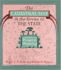 The Cadastral Map in the Service of the State : A History of Property Mapping