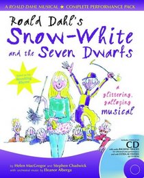 Roald Dahl's Snow-White and the Seven Dwarfs (A&C Black Musicals)