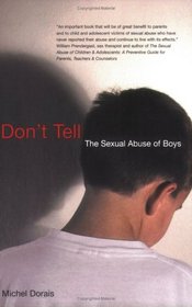 Don't Tell: The Sexual Abuse of Boys