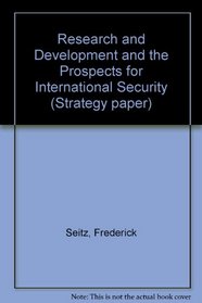 Research and development and the prospects for international security (Strategy paper)