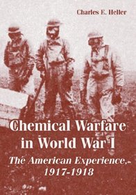 Chemical Warfare in World War I: The American Experience, 1917-1918