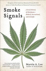 Smoke Signals: A Social History of Marijuana - Medical, Recreational and Scientific