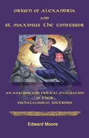 Origen of Alexandria And St. Maximus the Confessor