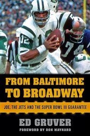 From Baltimore to Broadway: Joe, the Jets, and the Super Bowl III Guarantee