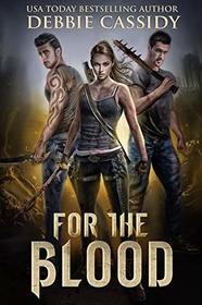 For the Blood (For the Blood, Bk 1)