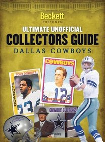 Beckett Ultimate Collectors Guide: Dallas Cowboys (Ultimate Collectors Guide)