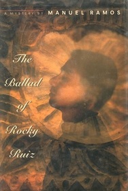 The Ballad of Rocky Ruiz (Luis Montez, Bk 1)