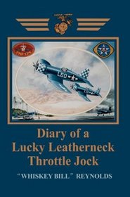 Diary of a Lucky Leatherneck Throttle Jock