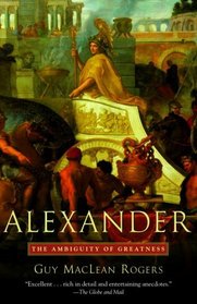 Alexander : The Ambiguity of Greatness