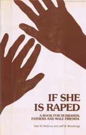 If she is raped: A book for husbands, fathers, and male friends