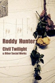 Civil Twilight & Other Social Works