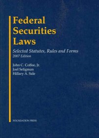 Federal Securities Laws: Selected Statutes, Rules and Forms, 2007 Edition (Academic Statutes)