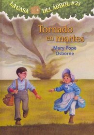 Tornado en martes / Twister on Tuesday (La Casa del Arbol) (Spanish Edition)
