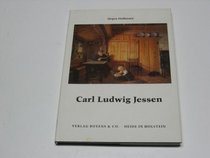 Carl Ludwig Jessen: Versuch uber einen Heimatmaler (German Edition)