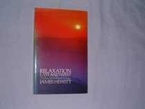Relaxation east and west : a manual of poised living