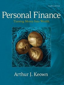 Personal Finance: Turning Money into Wealth and Student Workbook (4th Edition)
