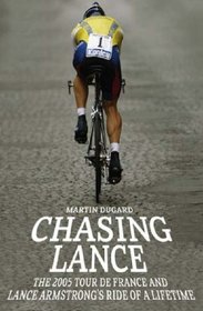 CHASING LANCE: THROUGH FRANCE ON A RIDE OF A LIFETIME