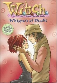 W.I.T.C.H.: Whispers of Doubt - Book #20 (W.I.T.C.H.)