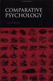 Comparative Psychology: A Handbook (Garland Reference Library of Social Science)