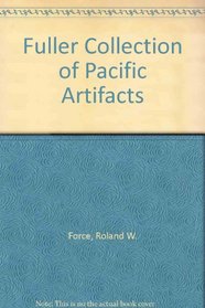 The Fuller Collection of Pacific artifacts