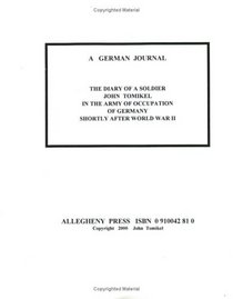 Diary of A Soldier During the Occupation of Germany Shortly After World War II