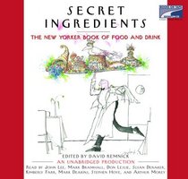 Secret Ingredients: The New Yorker Book of Food and Drink (Unabridged on 20 CDs)