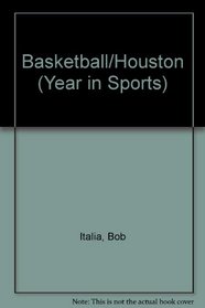 Basketball Champions: The Houston Rockets (Year in Sports, 1994)