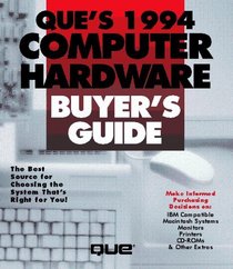 Que's 1994 Computer Hardware Buyers Guide