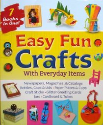 Easy fun Crafts with Everyday Items