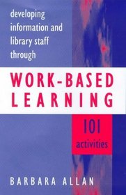 Developing Information and Library Staff Through Work-Based Learning