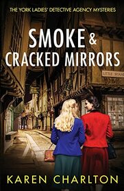 Smoke & Cracked Mirrors (The York Ladies' Detective Agency Mysteries)