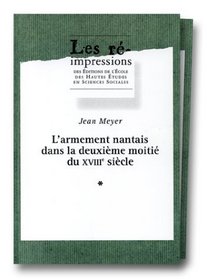 L'armement nantais dans la deuxieme moitie du XVIIIe siecle (French Edition)