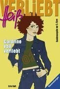 Verliebt Hei. Caroline voll verliebt