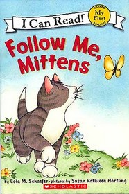 Follow Me, Mittens (I Can Read, My First Shared Reading)
