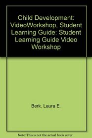 Child Development: Student Learning Guide Video Workshop