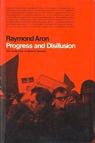 Progress and disillusion: The dialectics of modern society (Britannica perspective)