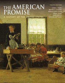 The American Promise: A History of the United States, Combined Version (Volumes I & II)