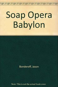 Soap opera babylon