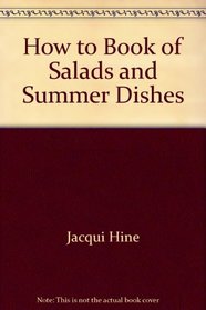 How to Book of Salads & Summer Dishes (How To...(Sterling))