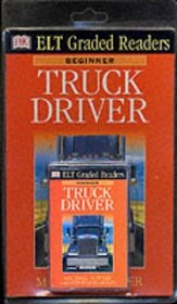 Dk ELT Graded Readers: Truck Driver (Book & Audio Casse: Truck Driver (Book & Audio Casse: Truck Driver (Book & Audio Casse (Elt Readers)