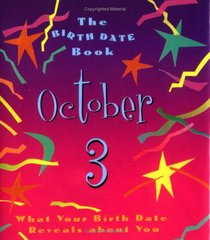 The Birth Date Book October 3: What Your Birthday Reveals About You