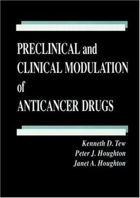 Preclinical and Clinical Modulation of Anticancer Drugs (Handbooks in Pharmacology and Toxicology)