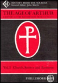 The Age of Arthur: Volume 3: Church, Society and Economy (Age of Arthur a History of the British Isles from 350 to 650) (v. 3)