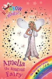Amelia the Singing Fairy (Rainbow Magic Showtime Fairies)
