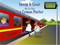 Sheep & Goat Go to the Ice Cream Parlor