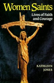Women Saints: Lives of Faith and Courage