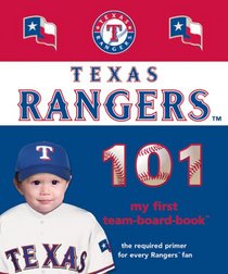 Texas Rangers 101: My First Team-Board-Book (Mlb 101 Board Books)