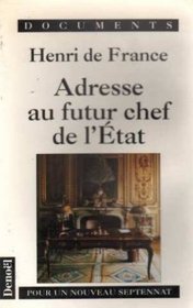Adresse au futur chef de l'Etat: Pour un nouveau septennat (Documents) (French Edition)