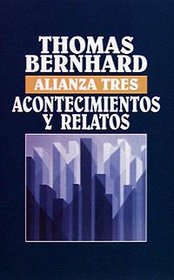 Acontecimientos y relatos / Events and Tales (Alianza Tres) (Spanish Edition)